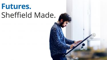 Image: student working; Text: Futures. Sheffield Made.