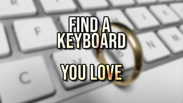 Text reads find a keyboard you love