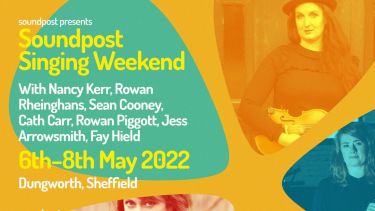 Soundpost singing weekend 6-8th May 2022