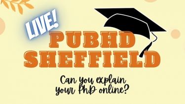 PubPH Sheffield Live - Can you explain your PhD online?