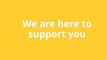 white words we are here to support you on yellow background