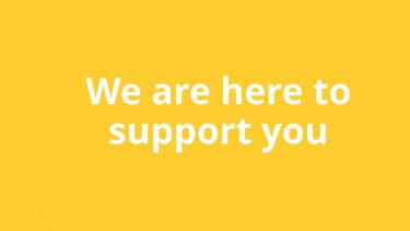 white words we are here to support you on yellow background