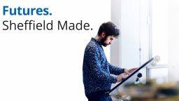 Image: student working; Text: Futures. Sheffield Made.