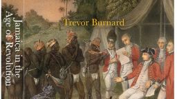 An image of the cover of Trevor Burnard's book 'Jamaica in the Age of Revolution'