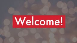 Welcome!