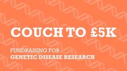 Couch to £5K for Genetic Disease Research