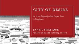 The cover of the book 'City of Desire' by Tanzil Shafique